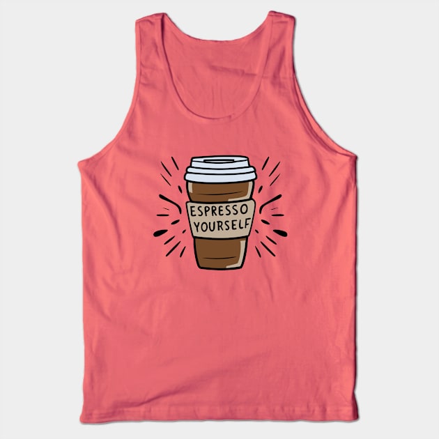 Espresso Yourself - Coffee Lover Tank Top by ravensart